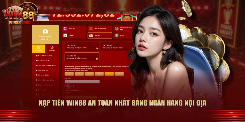 Nạp tiền WIN88 an toàn nhất bằng ngân hàng nội địa