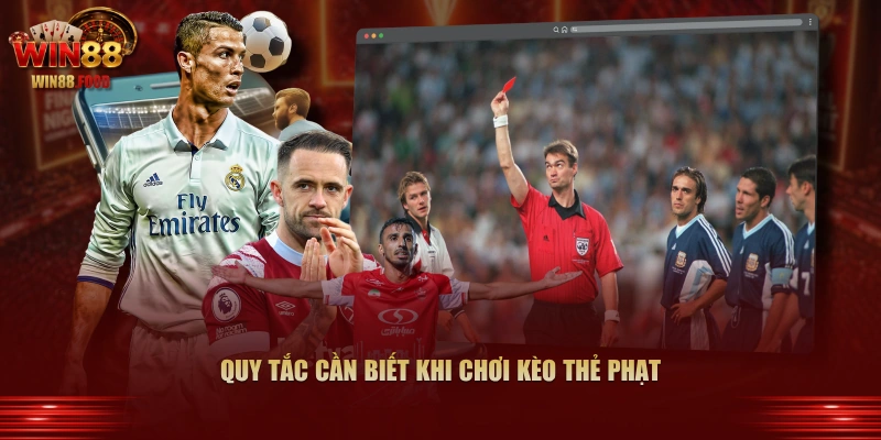 Quy tắc cần biết khi chơi kèo thẻ phạt