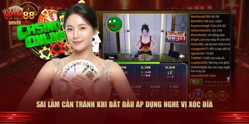 Sai lầm cần tránh khi bắt đầu áp dụng nghe vị xóc đĩa