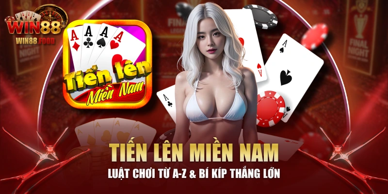 Tiến Lên Miền Nam - Luật Chơi Từ A-Z & Bí Kíp Thắng Lớn