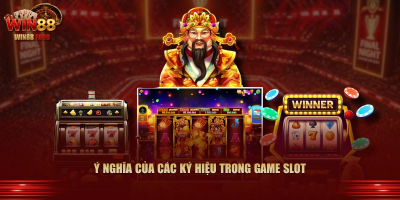 Ý nghĩa của các ký hiệu trong game slot